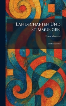 Landschaften Und Stimmungen: 60 Holzschnitte (German Edition)