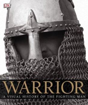 Hardcover Warrior: A Visual History of the Fighting Man Book