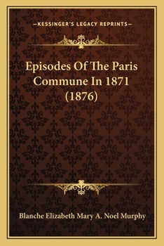Paperback Episodes Of The Paris Commune In 1871 (1876) Book