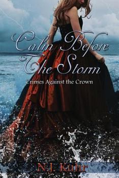Paperback Calm Before the Storm: Crimes Against The Crown Book