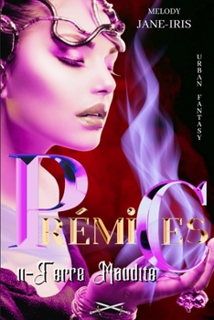 Paperback Prémices-2: Tome 2- Terre Maudite [French] Book