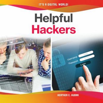 Helpful Hackers - Book  of the It's a Digital World!