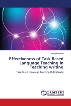 Paperback Effectiveness of Task Based Language Teaching in Teaching writing Book