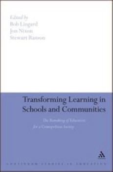 Paperback Transforming Learning in Schools and Communities: The Remaking of Education for a Cosmopolitan Society Book