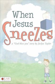 Paperback When Jesus Sneezes Book