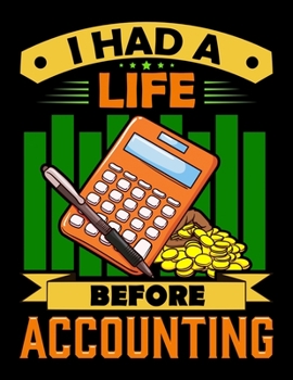 I Had a Life Before Accounting: I Had a Life Before Accounting Blank Sketchbook to Draw and Paint (110 Empty Pages, 8.5" x 11")