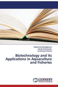 Paperback Biotechnology and its Applications in Aquaculture and Fisheries Book