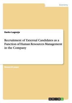 Paperback Recruitment of External Candidates as a Function of Human Resources Management in the Company Book