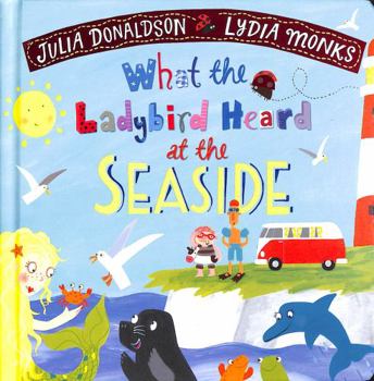 Board book What the Ladybird Heard at the Seaside Book