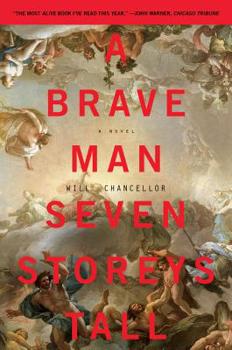 Paperback A Brave Man Seven Storeys Tall Book
