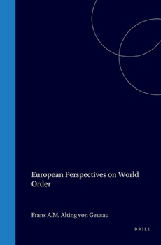 European Perspectives on World Order (John F. Kennedy Institute Series)
