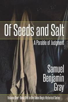 Paperback Of Seeds and Salt: A Parable of Judgment Book
