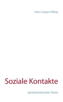 Paperback Soziale Kontakte: systemirrlevante Texte [German] Book