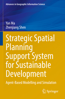 Paperback Strategic Spatial Planning Support System for Sustainable Development: Agent-Based Modelling and Simulation Book