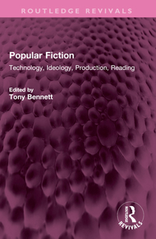 Paperback Popular Fiction: Technology, Ideology, Production, Reading Book