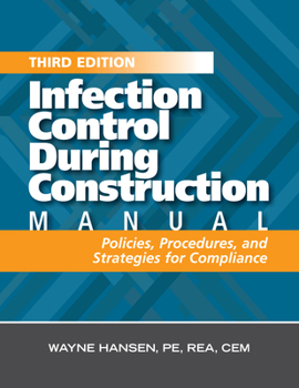 Paperback Infection Control During Construction Manual: Policies, Procedures, and Strategies for Compliance Book