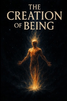 Paperback The Creation of Being Book