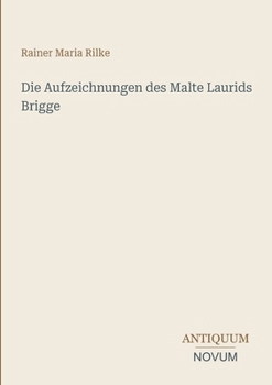 Die Aufzeichnungen des Malte Laurids Brigge (German Edition)