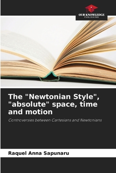 Paperback The "Newtonian Style", "absolute" space, time and motion Book