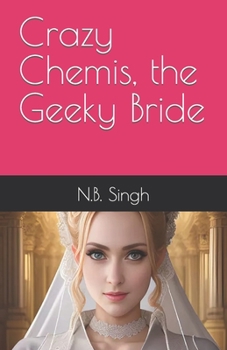 Paperback Crazy Chemis, the Geeky Bride Book