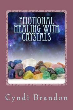 Paperback Emotional Healing With Crystals Book