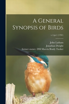 Paperback A General Synopsis of Birds; v.1: pt.1 (1781) Book