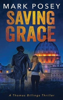 Paperback Saving Grace: A Thomas Billings Thriller Book