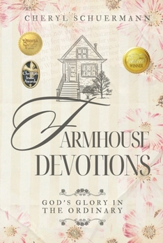 Paperback Farmhouse Devotions: God's Glory in the Ordinary Book