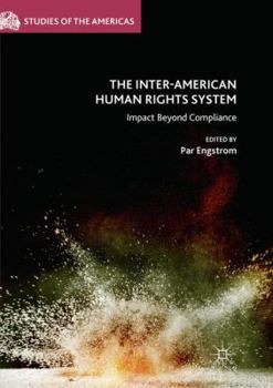 Paperback The Inter-American Human Rights System: Impact Beyond Compliance Book