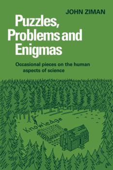 Paperback Puzzles, Problems, and Enigmas: Occasional Pieces on the Human Aspects of Science Book