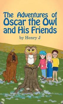 Hardcover The Adventures of Oscar the Owl and His Friends Book