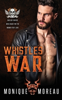 Paperback Whistle's War: A Bad Boy Biker Romance [Large Print] Book