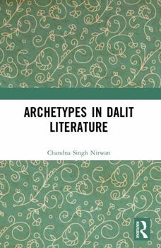 Hardcover Archetypes in Dalit Literature Book