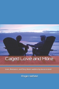 Paperback Caged Love and More: Love, Romance, and Fiery Notes written by Incarcerated Book