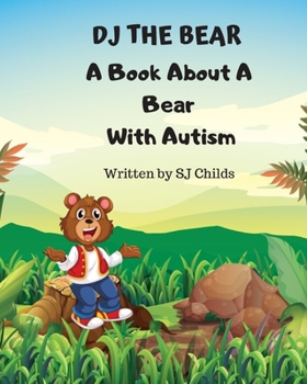 Paperback DJ the Bear: A Book About a Bear with Autism Book