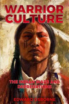 Paperback Warrior Culture: The Indian Wars and Depredations Book