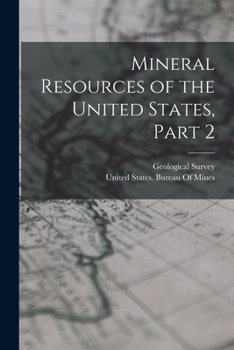 Mineral Resources Of The United States, Part 2