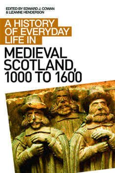 Paperback A History of Everyday Life in Medieval Scotland, 1000 to 1600 Book