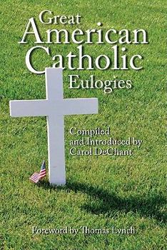 Paperback Great American Catholic Eulogies Book