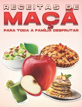 Paperback Receitas de Maçã Para Toda a Família Desfrutar [Portuguese] Book
