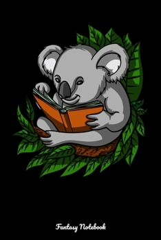 Paperback Fantasy Notebook: Koala Reading Book Notebook Book