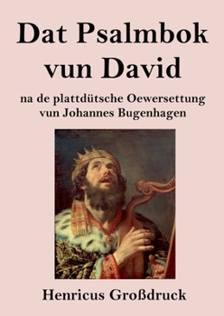 Paperback Dat Psalmbok vun David (Großdruck): na de plattdütsche Oewersettung [German] Book