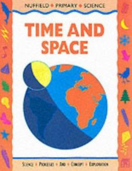 Hardcover Nuffield Primary Science: Key Stage 2: Time and Space: Pupils' Book - Years 3-4 (Nuffield Primary Science) Book