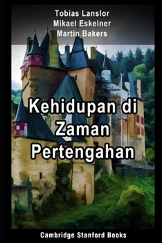 Kehidupan di Zaman Pertengahan: English Edition