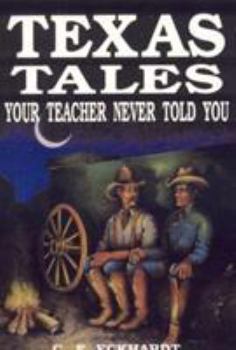 Paperback Texas Tales Your Teacher Never Told You Book