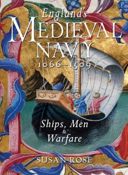 Hardcover England's Medieval Navy, 1066-1509: Ships, Men & Warfare Book