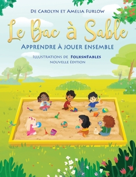 Paperback Le Bac a Sable Apprendre a Jouer Ensemble Nouvelle Edition [French] Book