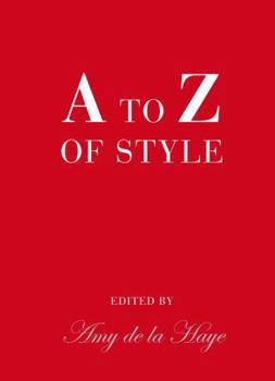 Hardcover A to Z of Style [Hardcover] [Jan 01, 2011] Amy De La Haye,Amy de La Haye Book