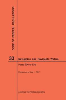Paperback Code of Federal Regulations Title 33, Navigation and Navigable Waters, Parts 200-End, 2017 Book