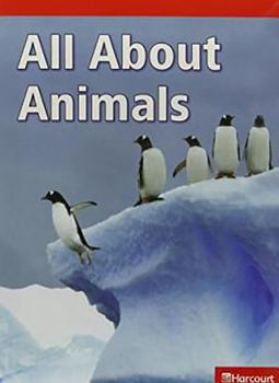 Paperback Harcourt Science: Below-Level Reader All about Animals Science 2006 Grade 1 Book